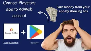 How to connect play store app to #googleadsense account ( AdMob ) || earn money from your app