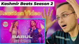 Indian Reaction on Kashmir Beats | Season 2 | Babul | Hiba Bukhari & Nida Hussain