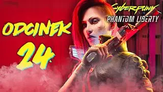 Szansa JEDNA na MILION | Cyberpunk 2077 Phantom Liberty PL [#24]