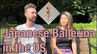 The Surprising Reality being a Professional Japanese Ballerina in the US