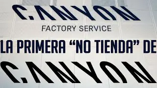 CANYON FACTORY SERVICE: la primera NO tienda de CANYON