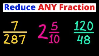 How To Reduce Any Fraction | Pre-Algebra | Eat Pi