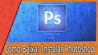 Como Baixar e Instalar Photoshop cs6
