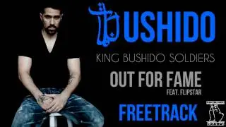 Bushido feat. Flipstar - Out for Fame