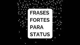 FRASES FORTES PARA STATUS ✨️