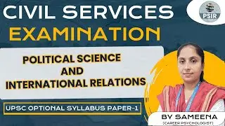 UPSC Political Science & International Relations | Paper-1 Syllabus Decoded | UPSC CSE 2024
