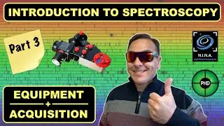 Amateur Spectroscopy - Part III: Equipment & Acquisition