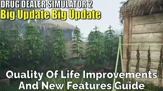 Drug Dealer Simulator 2,Big Update Quality Of Life Improvements And  Features Guide