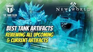 What Are The Best Tank Artifacts? | New World