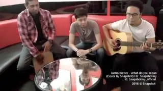 Justin Bieber - What do you mean (Cover by Snapshot)