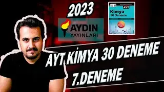 AYT KİMYA | DENEME 7 |  2023 AYDIN YAYINLARI | 30 DENEME