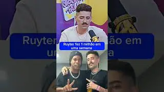 Ruyter fez 1 milhão em uma semana#ruyter #groselhatalk