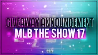 MLB the SHOW 17 GIVEAWAY AT 100 SUBS