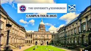 University of Edinburgh Campus Tour in 4K | 2025 for International Students | Campus Tour in Summer.