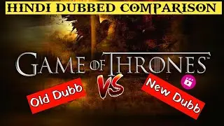 Game of thrones hindi dubbing review | GOT hindi dubbing comparison, GOT old vs new dubbing, GOT