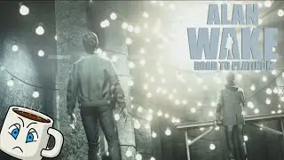 To the Well Lit Room | Alan Wake Part 19 | Road to Platinum Trophy