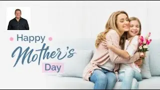 Happy Mother’s Day