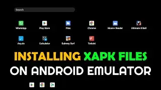 How To Install XAPK Files On Google's Android Emulator For PC | Run Android Apps & Games On PC