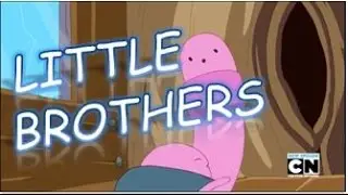 Adventure Time (Little Brother) - Little Brothers by Shelby feat. Kent