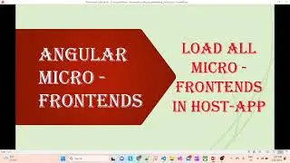 5. Angular Micro-Frontends - Load all micro-apps in host app  