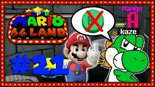 【SM64 Land】#21: Se me olvida que no puedo usar 