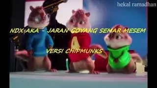 NDX AKA - GOYANG JARAN SEMAR MESEM (VERSI CHIPMUNKS)