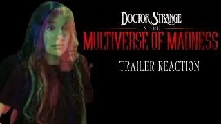 DR. STRANGE MULTIVERSE OF MADNESS TRAILER REACTION