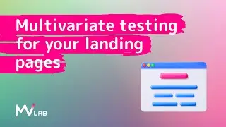 How to setup and test Multivariate testing - MV Lab