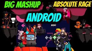 FRIDAY NIGHT FUNKIN MOD BIG MASHUP e ABSOLUTE RAGE ANDROID OTIMIZADO