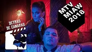 Detrás de Cámaras - TRAGONES // PREMIOS MTV MIAW 2018