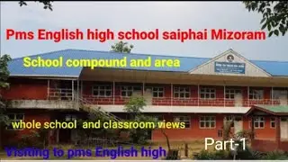 PMS English high School || Pms English high school saiphai mizoram views ||#Alaminlaskar
