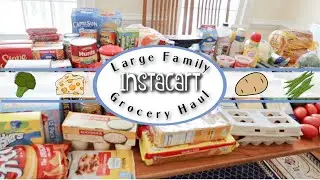 Grocery Haul! | Large Family Instacart Grocery Shopping Order $330