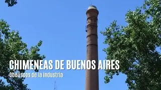 Chimeneas de Buenos Aires. Obeliscos de la industria