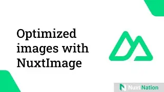 NuxtNation Mighty Bytes | Optimized images with Nuxt Image