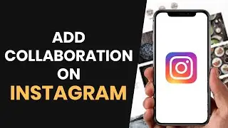 How to PROPERLY Add Collaboration to Instagram Post After Posting (FULL GUIDE)