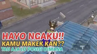 CURIGA SERING TAU POSISI MUSUH ADA DIMANA, KAMU MAKEK YA??