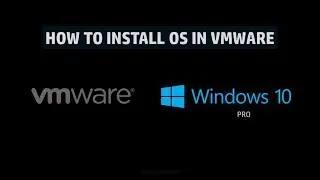 How to install OS in VMware | Windows 10 Pro | VMware Workstation Pro