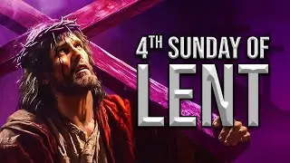 Fourth Sunday of Lent (March 10, 2024)