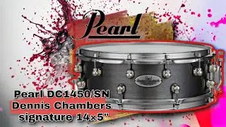 Pearl DC1450SN Dennis Chambers