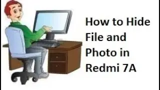 How to Hide File and Photo in Redmi 7A
