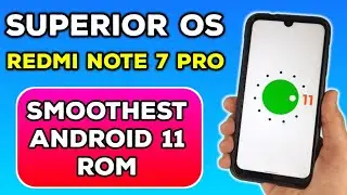 Superior OS Android 11 for Redmi Note 7 Pro • 17 Nov 2021 • Smoothest Android 11 ROM 🔥