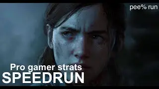 The Last of Us Part II Pro Gamer Strats [World Record Pee% Speedrun]