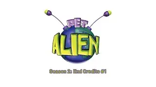 Pet Alien: Season 2 End Credits (2007) #1