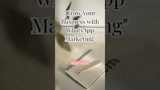 How to Grow Your Business with WhatsApp Marketing 🚀