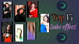 New Top 15 Sake Effect Xml File // Alight motion