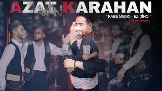 AZAT KARAHAN - RABE MEMO - EZ DÎNO ( Potpori ) [Official Music Video]