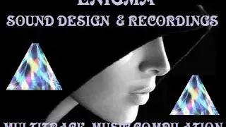 How to sound like  -ENIGMA- sound design  & multitrack recordings