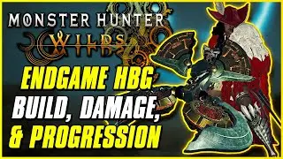 BEST ENDGAME HBG BUILD, DAMAGE, & PROGRESSION GUIDE | Monster Hunter Wilds Heavy Bowgun