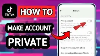 How to make a TikTok account private