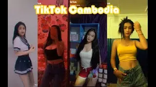 The Best Khmer TikTok || video tiktok dance Free Style New 2020 #2